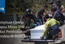 Pimpinan Gereja Papua Minta TNI Akui Pembunuhan Pendeta di Intan Jaya