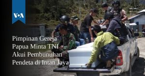 Pimpinan Gereja Papua Minta TNI Akui Pembunuhan Pendeta di Intan Jaya