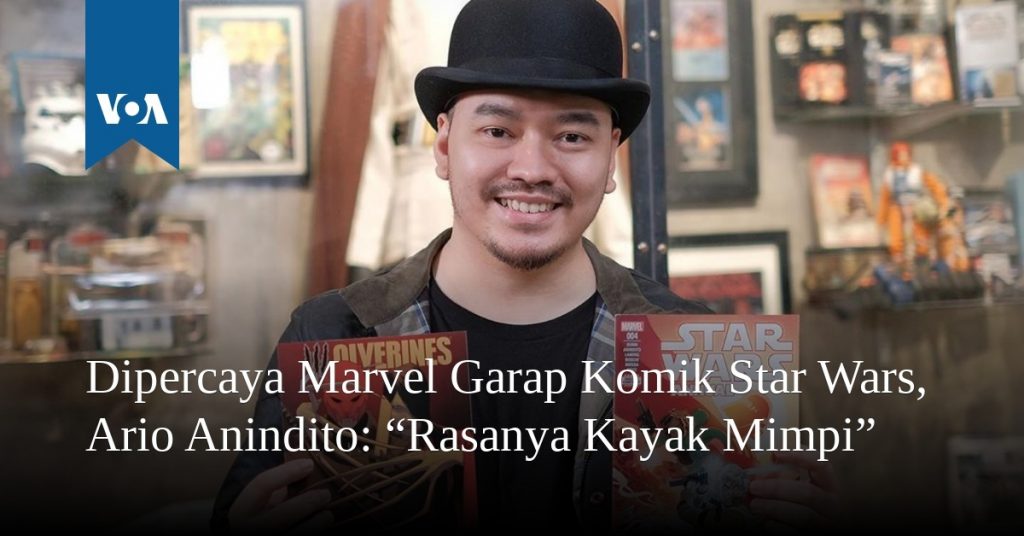 Dipercaya Marvel Garap Komik Star Wars, Ario Anindito: “Rasanya Kayak Mimpi” Dipercaya Marvel Garap Komik Star Wars, Ario Anindito: “Rasanya Kayak Mimpi”