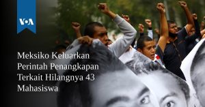 Meksiko Keluarkan Perintah Penangkapan Terkait Hilangnya 43 Mahasiswa Meksiko Keluarkan Perintah Penangkapan Terkait Hilangnya 43 Mahasiswa