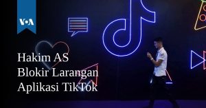 Hakim AS Blokir Larangan Aplikasi TikTok