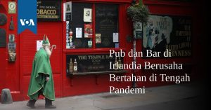 Pub dan Bar di Irlandia Berusaha Bertahan di Tengah Pandemi
