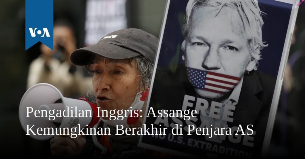 Assange Kemungkinan Berakhir di Penjara AS Assange Kemungkinan Berakhir di Penjara AS