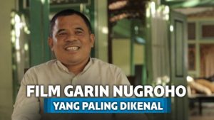 7 Film Garin Nugroho Terbaik yang Membuatnya Terkenal