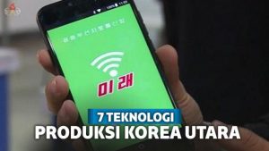 7 Teknologi Produksi dan Hanya Digunakan di Korea Utara 7 Teknologi Produksi dan Hanya Digunakan di Korea Utara