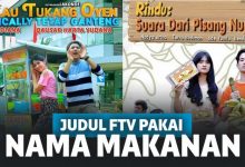 14 Judul FTV Pakai Nama Makanan Ini Malah Bikin Ketawa Geli