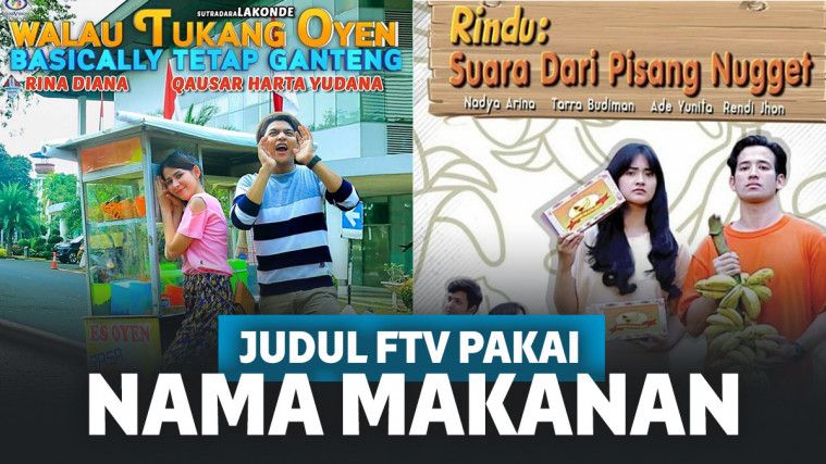 14 Judul FTV Pakai Nama Makanan Ini Malah Bikin Ketawa Geli 14 Judul FTV Pakai Nama Makanan Ini Malah Bikin Ketawa Geli