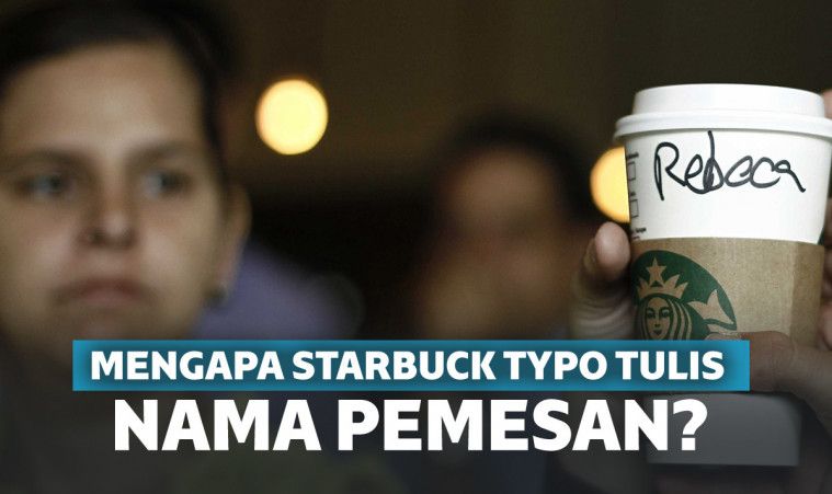 Barista Starbucks Sering Typo Nulis Nama Pemesan? Barista Starbucks Sering Typo Nulis Nama Pemesan?
