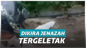Video Viral Dikira Jenazah Tergeletak
