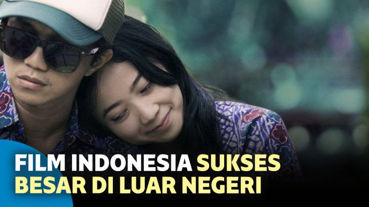 8 Film Indonesia yang Sukses di Luar Negeri dan Diakui Dunia 8 Film Indonesia yang Sukses di Luar Negeri dan Diakui Dunia