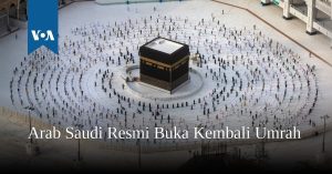 Arab Saudi Resmi Buka Kembali Umrah Arab Saudi Resmi Buka Kembali Umrah