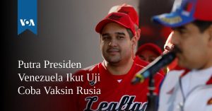 Putra Presiden Venezuela Ikut Uji Coba Vaksin Rusia