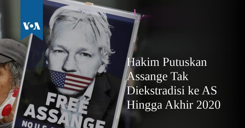 Hakim Putuskan Assange Tak Diekstradisi ke AS Hingga Akhir 2020 Hakim Putuskan Assange Tak Diekstradisi ke AS Hingga Akhir 2020