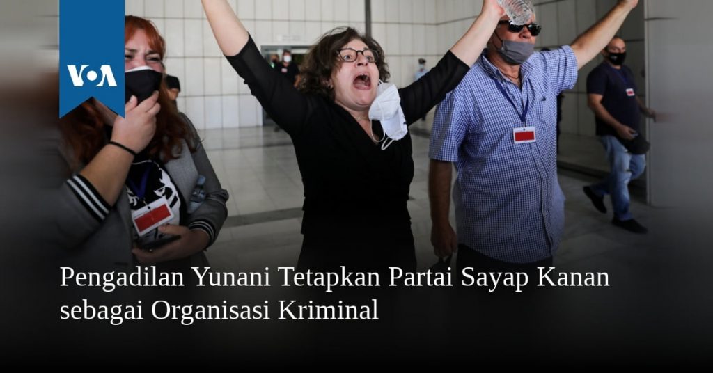 Pengadilan Yunani Putuskan Partai Sayap Kanan sebagai Organisasi Kriminal Pengadilan Yunani Putuskan Partai Sayap Kanan sebagai Organisasi Kriminal