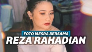 Prilly Latuconsina Unggah Foto Mesra bersama Reza Rahardian Prilly Latuconsina Unggah Foto Mesra bersama Reza Rahardian