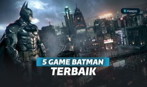 5 Game Batman Terbaik. Pencinta DC Wajib Main! 5 Game Batman Terbaik. Pencinta DC Wajib Main!