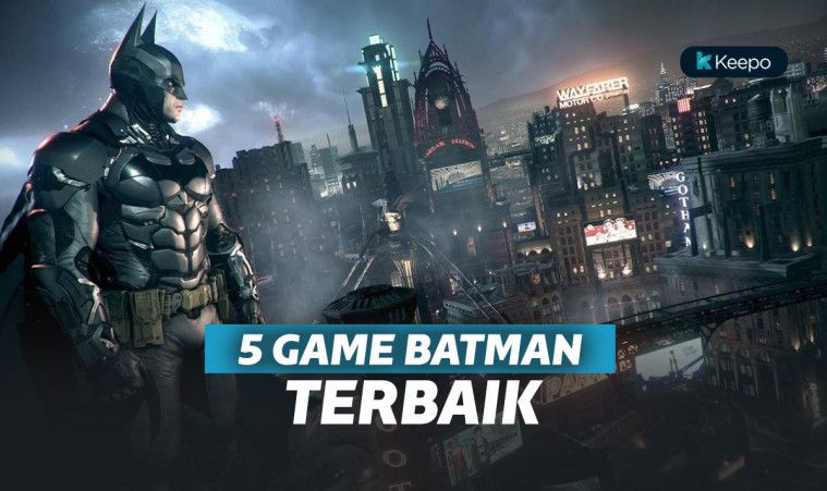 5 Game Batman Terbaik. Pencinta DC Wajib Main! 5 Game Batman Terbaik. Pencinta DC Wajib Main!