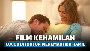 7 Film Kehamilan Terbaik yang Cocok Ditonton Saat Hamil 7 Film Kehamilan Terbaik yang Cocok Ditonton Saat Hamil