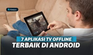 7 Aplikasi Televisi Offline Terbaik 7 Aplikasi Televisi Offline Terbaik