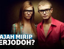Wajah Mirip itu Berjodoh: Mitos atau Fakta?