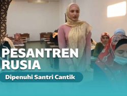 Pesantren Rusia Ini Bertabur Santri Cantik Pandai Baca Quran