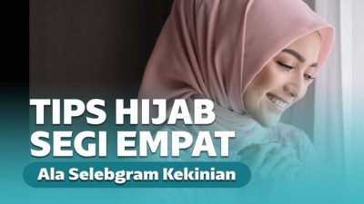 Tips & Trik Hijab Segi Empat Ala Selebgram Kekinian Tips & Trik Hijab Segi Empat Ala Selebgram Kekinian
