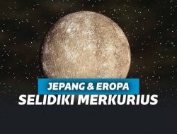 Jepang dan Eropa Kolarobasi Selidiki Merkurius, Untuk Apa?