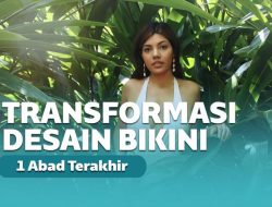 Transformasi Desain Bikini Selama 1 Abad Terakhir