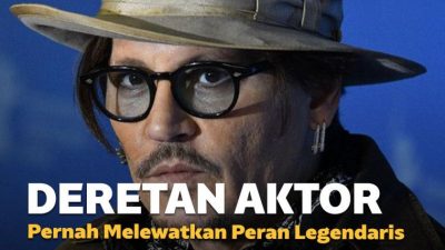 Aktor Pernah Melewatkan Kesempatan Peran Legendaris Aktor Pernah Melewatkan Kesempatan Peran Legendaris