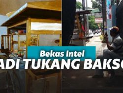 Intel ini beralih jadi penjual bakso karena dagangan laris