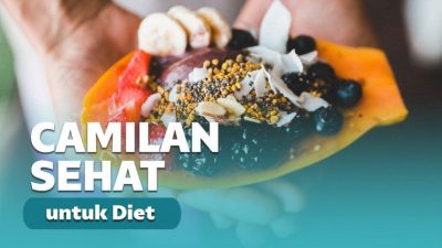Ragam Pilihan Cemilan Sehat untuk Diet Ragam Pilihan Cemilan Sehat untuk Diet
