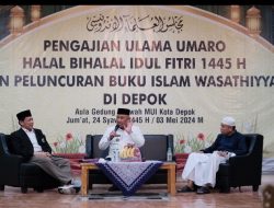 MUI Kota Depok Sukses Gelar Acara Halal Bihalal dan Pengajian Ulama Umaro, Serta Peluncuran Buku Berjudul Islam Washatiyah